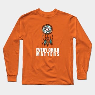 Every Child Matters Long Sleeve T-Shirt